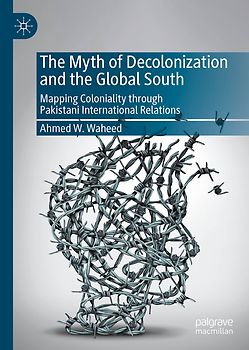 The Myth of Decolonization and the Global South