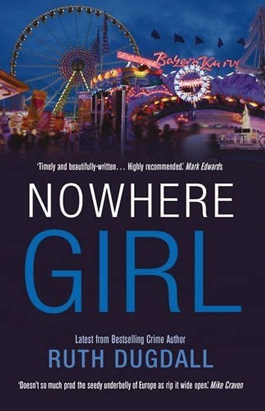 Nowhere Girl - Ruth Dugdall [Paperback]