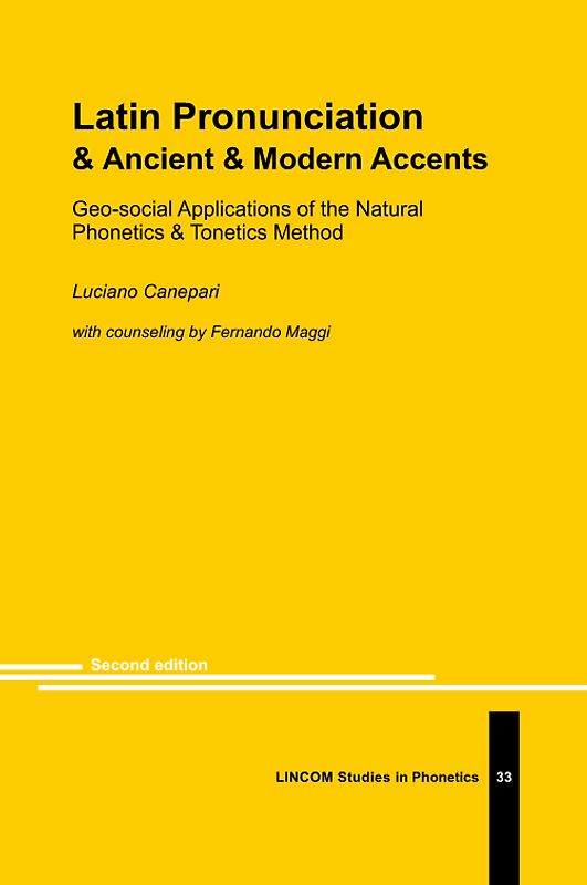 Latin Pronunciation & Ancient & Modern Accents (2nd ed.)