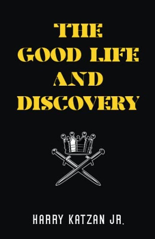 The Good Life and Discovery
