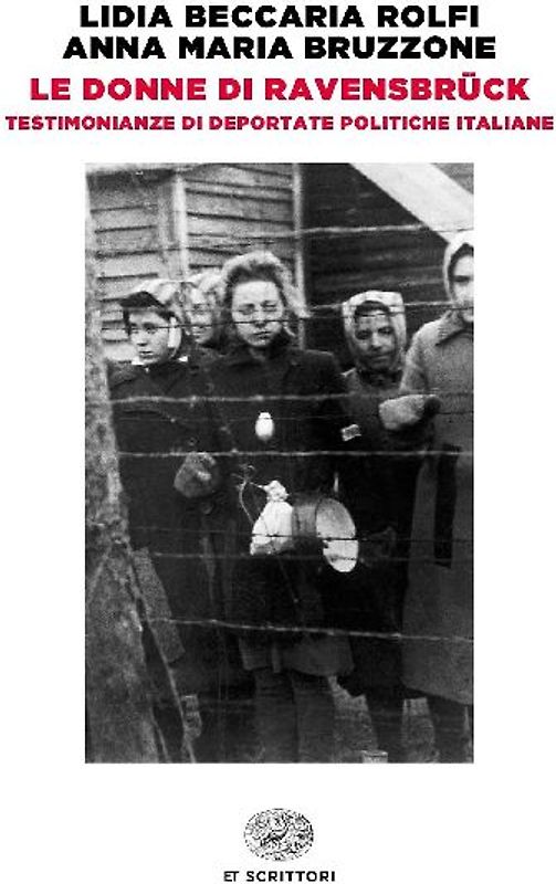 Le donne di Ravensbrück. Testimonianze di deportate politiche italiane