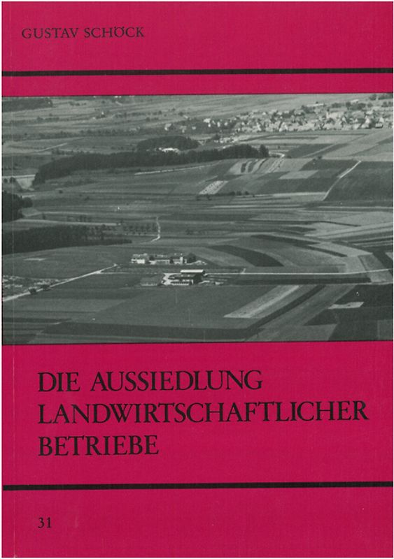 Die Aussiedlung landwirtschaftlicher Betriebe