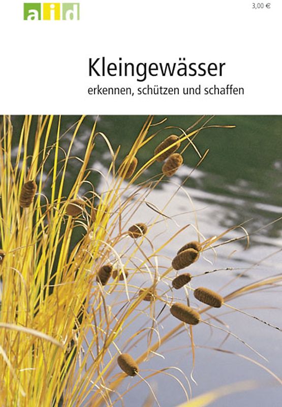 Kleingewässer erkennen, schützen und schaffen