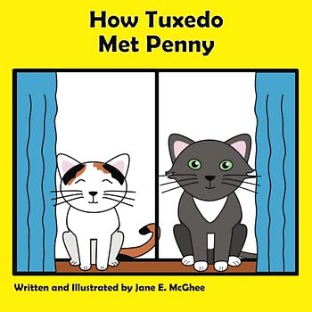 How Tuxedo Met Penny: A Rhyming Story Picture Book