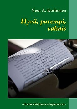 Hyvä, parempi, valmis