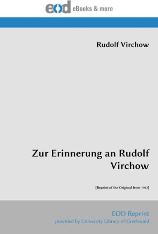 Zur Erinnerung an Rudolf Virchow: [Reprint of the Original from 1903]