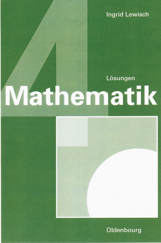 Mathematik 4. Verstehen - Üben - Anwenden. Lösungen