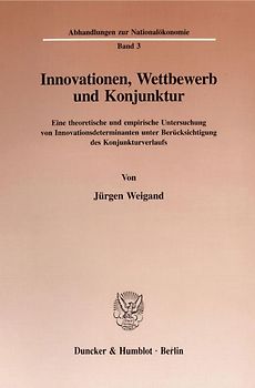 Innovationen, Wettbewerb und Konjunktur.