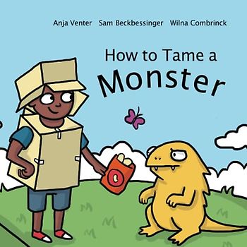 How To Tame a Monster: A Story About a Brother and Sister, and How They Tame Some Very BIG Feelings!