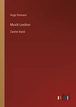 Musik-Lexikon: Zweiter Band