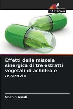 Effetti della miscela sinergica di tre estratti vegetali di achillea e assenzio