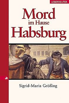 Mord im Hause Habsburg