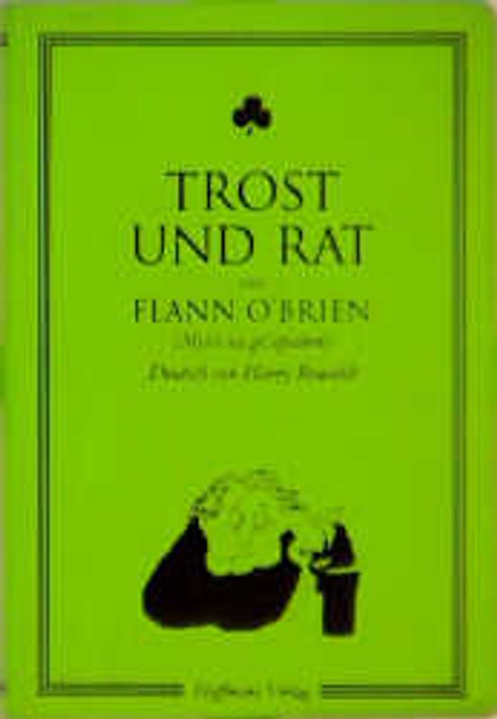 Trost und Rat. Das Beste aus "The Best of Myles". Die Hosentaschen-Bibel für das irische Glück