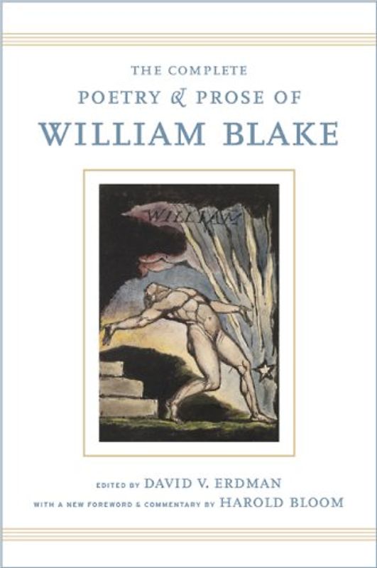Complete Poetry and Prose of William Blake - William Blake