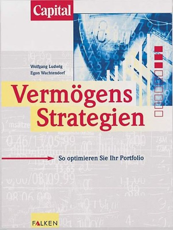 Vermögensstrategien. Geldanlagen optimieren