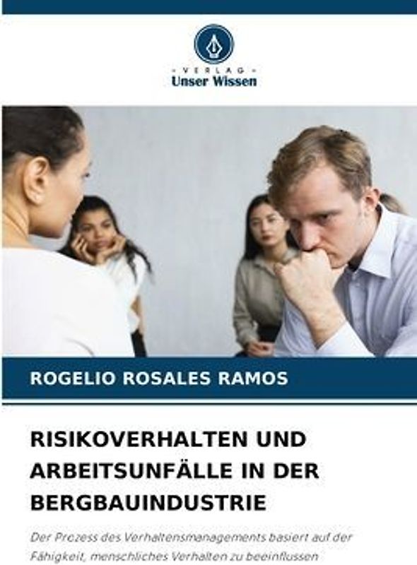 RISIKOVERHALTEN UND ARBEITSUNFÄLLE IN DER BERGBAUINDUSTRIE