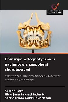 Chirurgia ortognatyczna u pacjentów z zespo¿ami chorobowymi