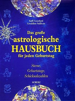 Das große astrologische Hausbuch für jeden Geburtstag