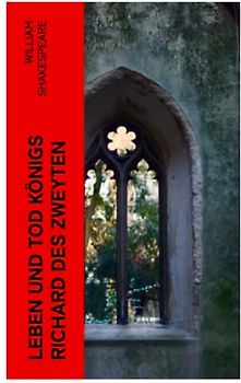 Leben und Tod Königs Richard des zweyten