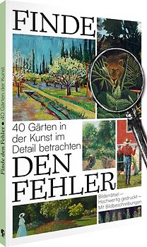 Finde den Fehler – 40 Gärten in der Kunst