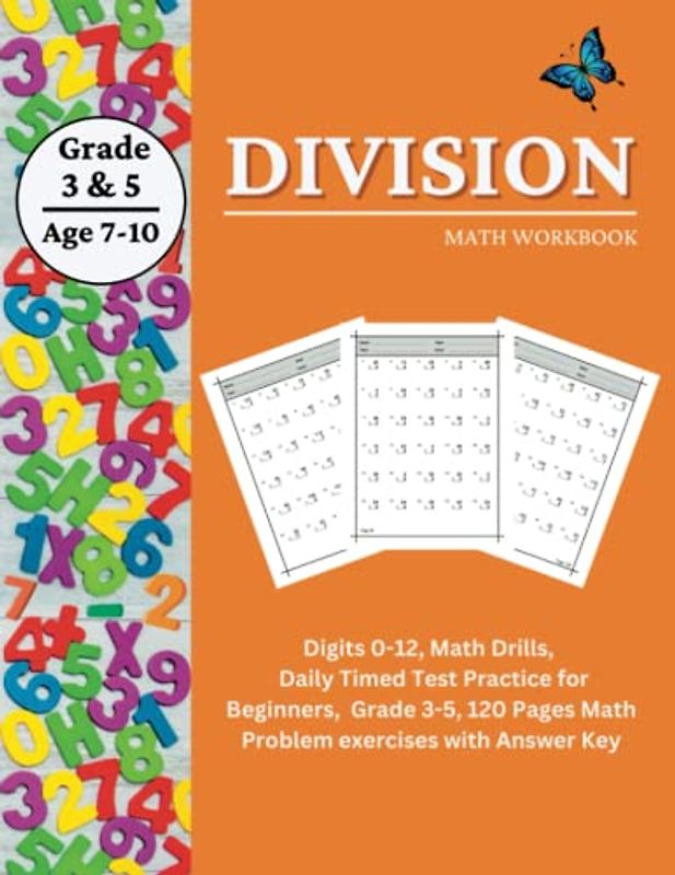 Division Math Workbook: Digits 0-12, Math Drills, Daily Timed Test Practice for Beginners, Grade 3-5, 120 Pages Math Problem exercises with Answer Key. (Math Workbooks)