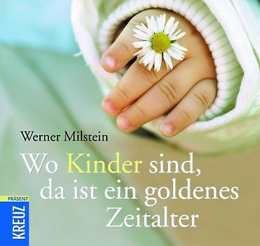 Wo Kinder sind, da ist ein goldenes Zeitalter