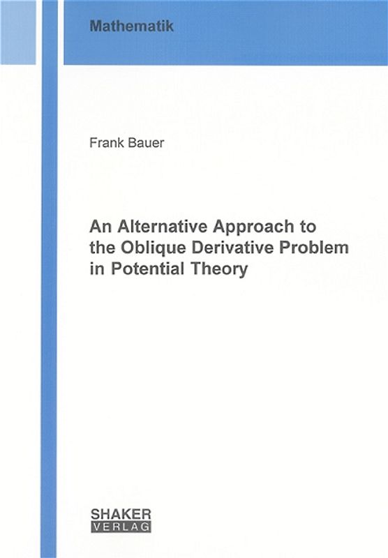 An Alternative Approach to the Oblique Derivative Problem in Potential Theory