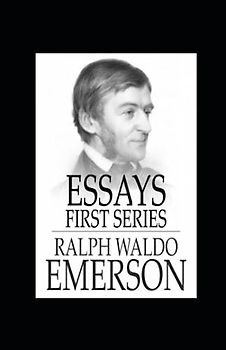 Essays (First Series): illustrated