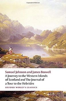 A Journey to the Western Islands of Scotland and the Journal of a Tour to the Hebrides (Oxford World's Classics)