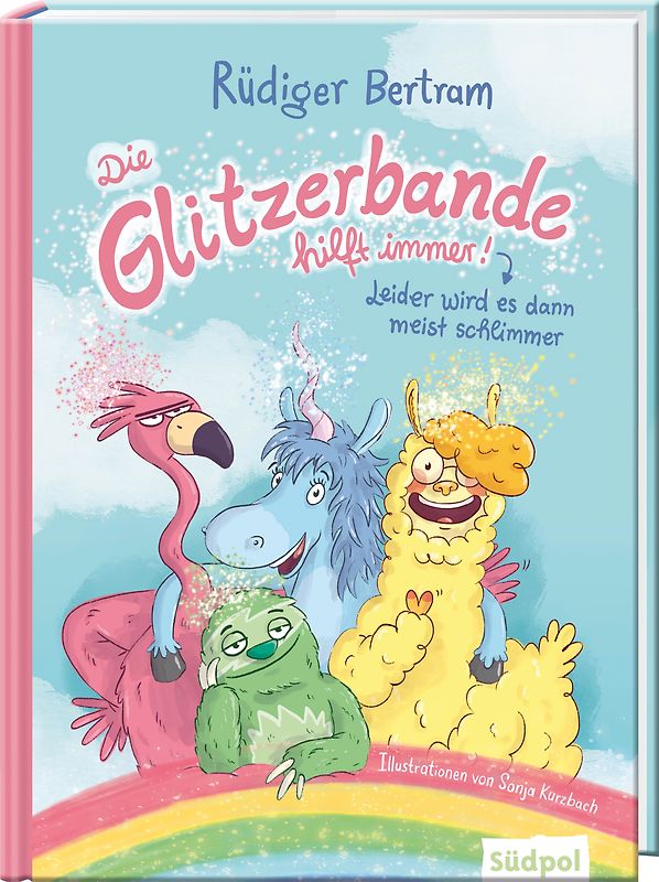 Die Glitzerbande hilft immer! (Leider wird es dann meist schlimmer)