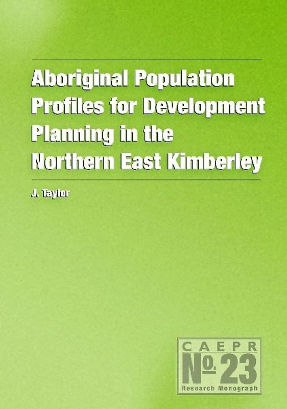 Aboriginal Population Profiles for Development Planning in the Northern East Kimberley