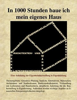 In 1000 Stunden baue ich mein eigenes Haus