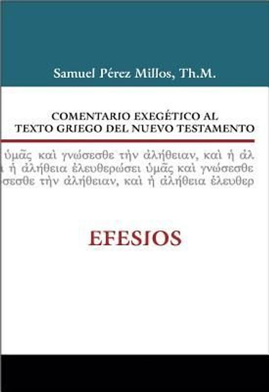 Comentario Exegético Al Texto Griego del Nuevo Testamento: Efesios