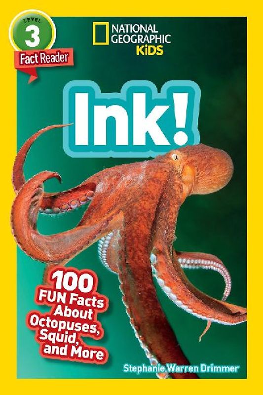 Ink! (National Geographic Geographic Kids Readers, Level 3/Fact Reader)