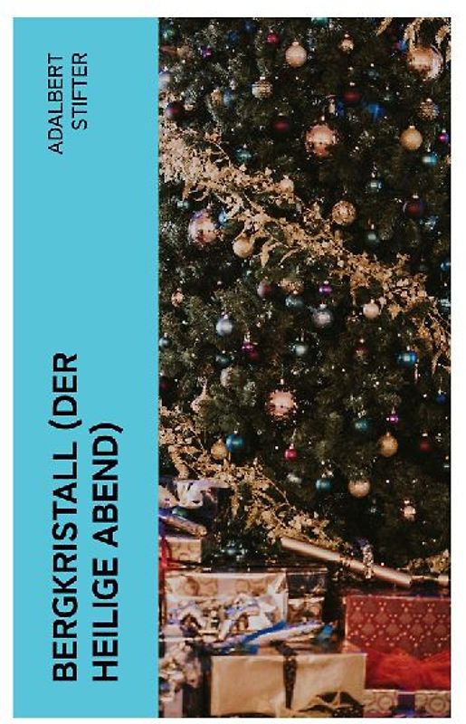 Bergkristall (Der heilige Abend)