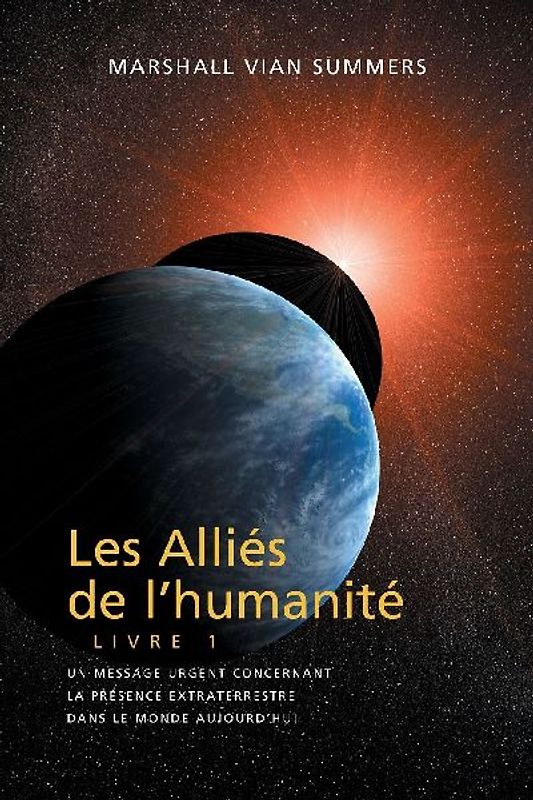 LES ALLIÉS DE L'HUMANITÉ LIVRE 1 (The Allies of Humanity, Book One - French)
