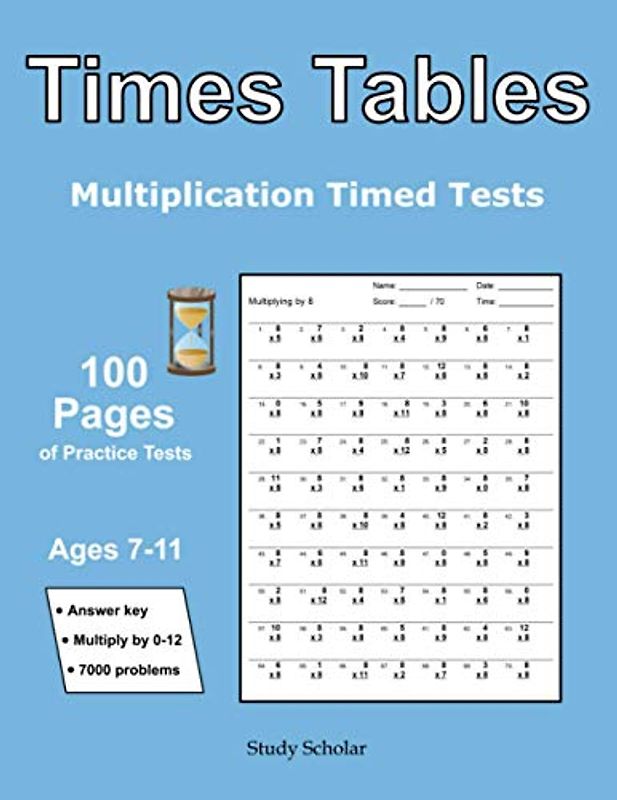 Times Tables: Multiplication Timed Tests - 100 Pages of Practice Tests - Ages 7-11