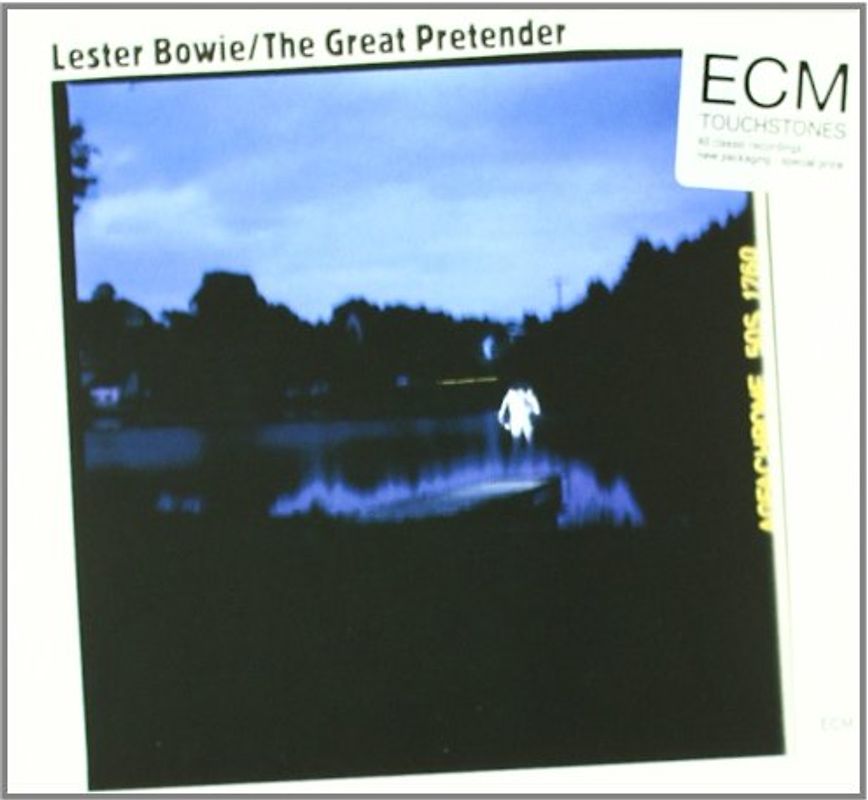Lester Bowie - Great Pretender (Touchstones Edition/Original Papersleeve) [Original Recording Remastered]