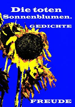 Die toten Sonnenblumen.
