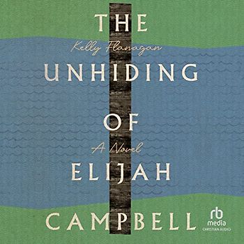 The Unhiding of Elijah Campbell