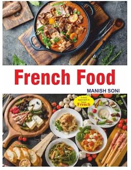 French Food: Speak Food items in French like a Native French speaker from English and Hindi