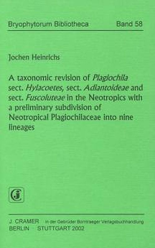 A taxonomic revision of Plagiochila sect. Hylacoetes, sect. Adiantoideae and sect. Fuscoluteae in the Neotropics with a preliminar subdivision of Neotropical Plagiochilaceae into nine lineages
