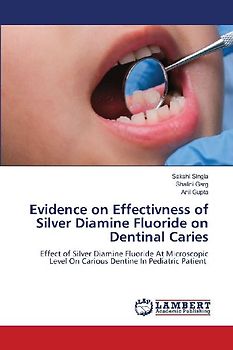 Evidence on Effectivness of Silver Diamine Fluoride on Dentinal Caries