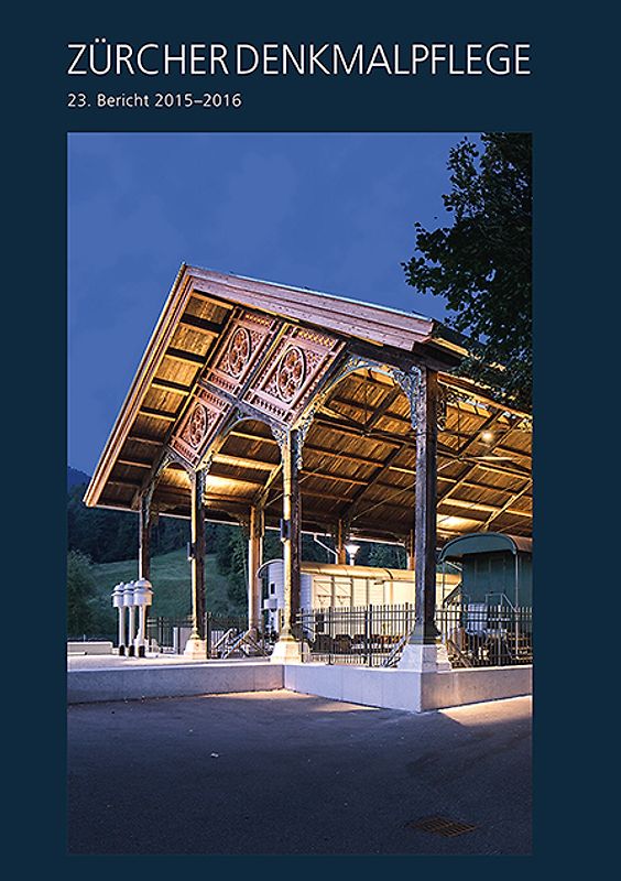 Zürcher Denkmalpflege, 23. Bericht 2015-2016
