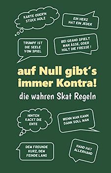 Skatblock - Ergebnisbuch - die wahren Skat Regeln: Auf Null gibt's immer Kontra! Geschenk für Skatspieler: Chronik eines Skat-Genies! Skat Punkteliste Spielblock Skatsprüche grün