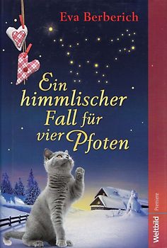 Ein himmlischer Fall für vier Pfoten - Eva Berberich [Gebundene Ausgabe, Weltbild]