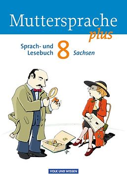 Muttersprache plus - Sachsen 2011 - 8. Schuljahr