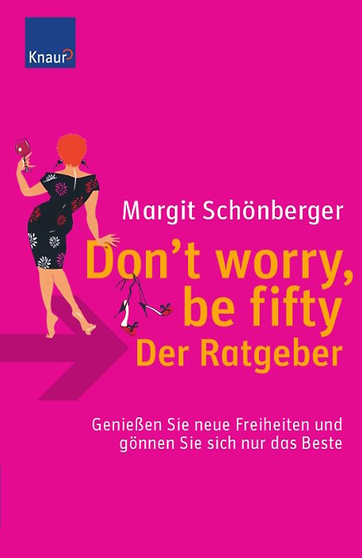 Don`t worry, be fifty - der Ratgeber