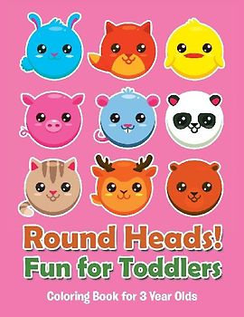 Round Heads! Fun for Toddlers