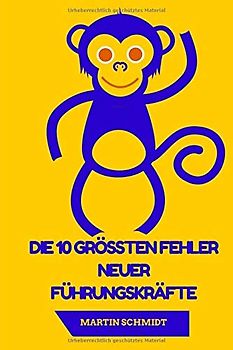 Die 10 größten Fehler neuer Führungskräfte